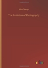 Image for The Evolution of Photography