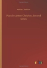 Image for Plays by Anton Chekhov, Second Series