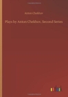 Image for Plays by Anton Chekhov, Second Series