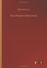 Image for The Glimpses of the Moon