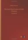Image for The Early Short Fiction of Edith Wharton