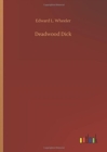 Image for Deadwood Dick