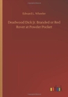 Image for Deadwood Dick Jr. Branded or Red Rover at Powder Pocket