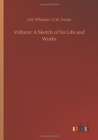 Image for Voltaire : A Sketch of his Life and Works