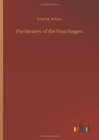 Image for The Mystery of the Four Fingers