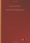 Image for The Story of Waitstill Baxter