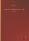 Image for Recreations of Christopher North