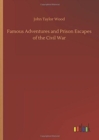 Image for Famous Adventures and Prison Escapes of the Civil War