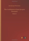 Image for The Confessions of Jean Jacques Rousseau