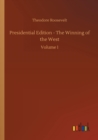 Image for Presidential Edition - The Winning of the West
