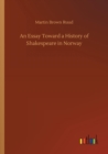Image for An Essay Toward a History of Shakespeare in Norway
