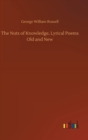 Image for The Nuts of Knowledge, Lyrical Poems Old and New