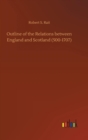 Image for Outline of the Relations between England and Scotland (500-1707)