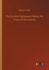 Image for The Scottish Parliament before the Union of the Crowns