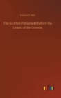 Image for The Scottish Parliament before the Union of the Crowns