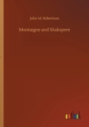 Image for Montaigne and Shakspere