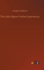 Image for The Little Pilgrim : Further Experiences