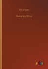 Image for Down the River