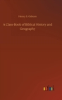Image for A Class-Book of Biblical History and Geography