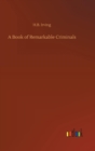 Image for A Book of Remarkable Criminals