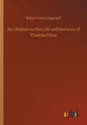 Image for An Oration on the Life and Services of Thomas Paine