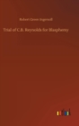 Image for Trial of C.B. Reynolds for Blasphemy