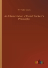 Image for An Interpretation of Rudolf Euckens Philosophy