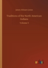 Image for Traditions of the North American Indians