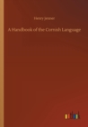 Image for A Handbook of the Cornish Language