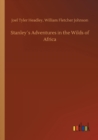 Image for Stanleys Adventures in the Wilds of Africa