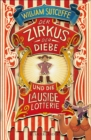 Image for Der Zirkus der Diebe und die lausige Lotterie