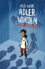 Image for Als Wir Adler Wurden