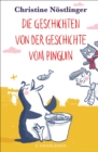 Image for Die Geschichten von der Geschichte vom Pinguin