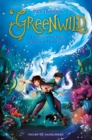 Image for Greenwild - Die Suche Nach Der Geheimen Meeresstadt: Fortsetzung Des Fantasy-Abenteuers Ab 10 Jahren