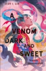 Image for Venom Dark and Sweet - Was Uns Zusammenhalt