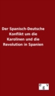 Image for Der Spanisch-Deutsche Konflikt um die Karolinen und die Revolution in Spanien