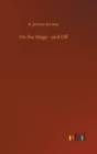 Image for On the Stage - and Off