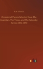 Image for Occasional Papers Selected from The Guardian, The Times, and The Saturday Review 1846-1890