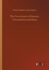 Image for The Two Lovers of Heaven : Chrysanthus and Daria
