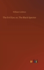 Image for The Evil Eye; or, The Black Spector
