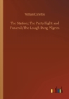Image for The Station; The Party Fight and Funeral; The Lough Derg Pilgrim