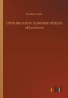 Image for Of the decorative Illustration of Books old and new