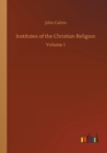 Image for Institutes of the Christian Religion