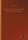 Image for Harveys Views on the Use of the Circulation of the Blood