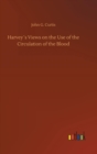 Image for Harvey´s Views on the Use of the Circulation of the Blood