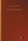 Image for The Vision of Elijah Berl