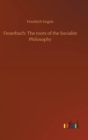 Image for Feuerbach : The roots of the Socialist Philosophy