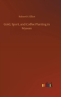 Image for Gold, Sport, and Coffee Planting in Mysore