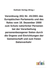 Image for Verordnung (EG) Nr. 45/2001 des Europaischen Parlaments und des Rates vom 18. Dezember 2000 zum Schutz naturlicher Personen bei der Verarbeitung personenbezogener Daten durch die Organe und Einrichtun