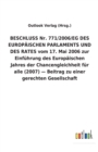 Image for BESCHLUSS Nr. 771/2006/EG DES EUROPAEISCHEN PARLAMENTS UND DES RATES vom 17. Mai 2006 zur Einfuhrung des Europaischen Jahres der Chancengleichheit fur alle (2007) - Beitrag zu einer gerechten Gesellsc